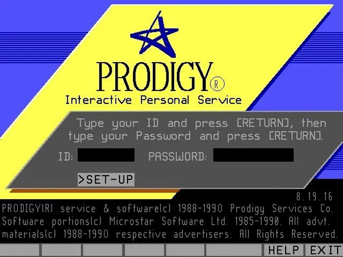 aol prodigy - Prodigy R Interactive Personal Service Type your Id and press Return, then type your Password and press Re Turn. Id Password >SetUp 8.19.16 Prodigyiri service & softwareld 19881990 Prodigy Services Co. Software portionsc Microstar Software L