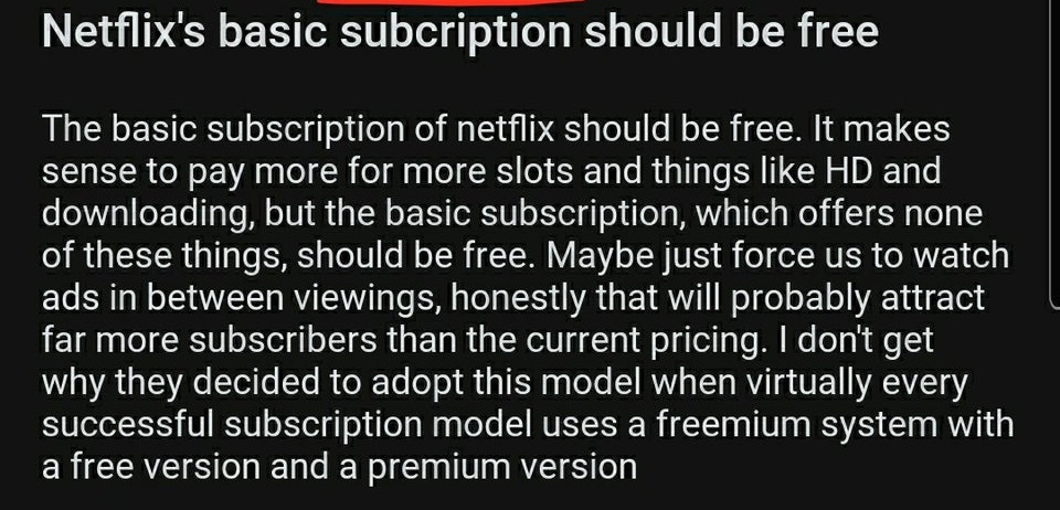 Astrological sign - Netflix's basic subcription should be free The basic subscription of netflix should be free. It makes sense to pay more for more slots and things Hd and downloading, but the basic subscription, which offers none of these things, should
