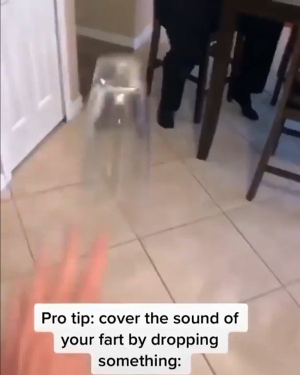 floor - Pro tip cover the sound of your fart by dropping something