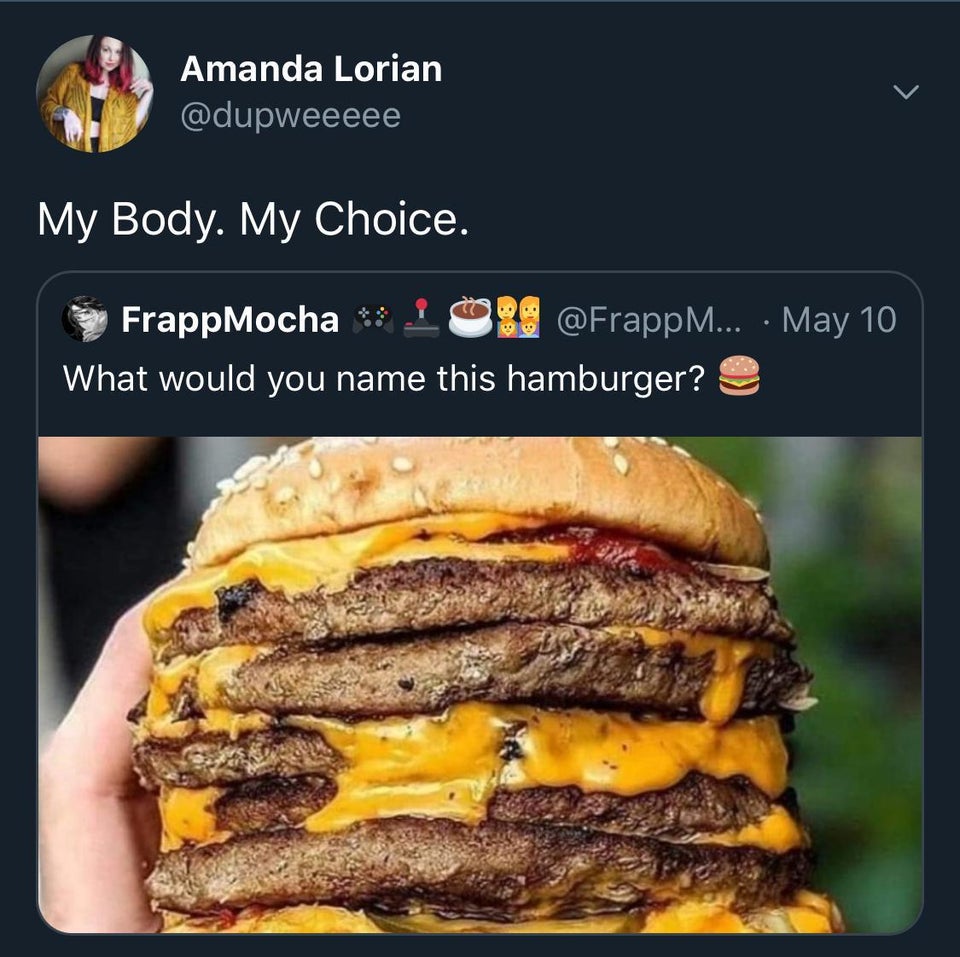 Hamburger - Amanda Lorian V My Body. My Choice. FrappMocha 1 Or ... May 10 What would you name this hamburger?