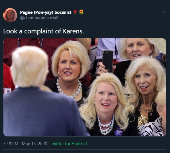 trump women - Pagne Ponyay Socialist O Look a complaint of Karens. Twitter for Android