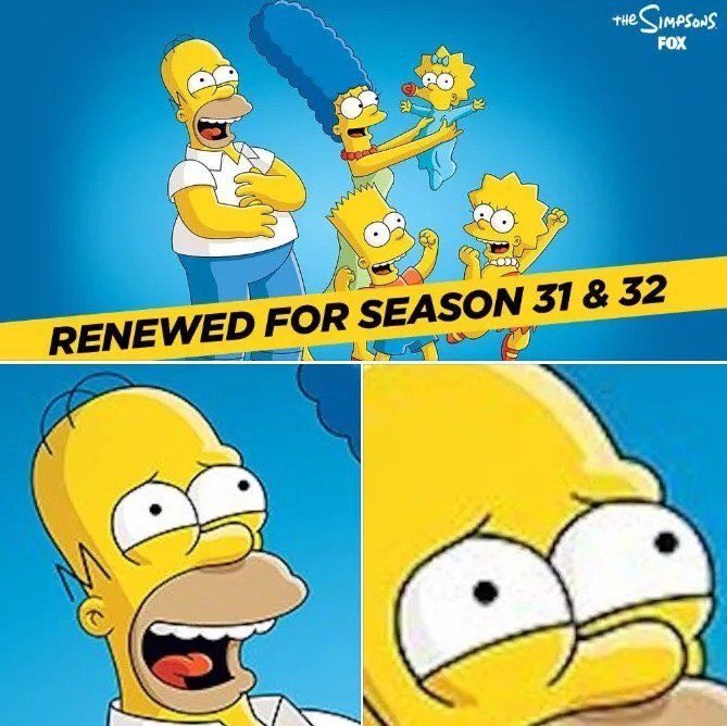 simpsons renewed for season 31 and 32 meme - the le Simpsons Fox Renewed For Season 31 & 32 M