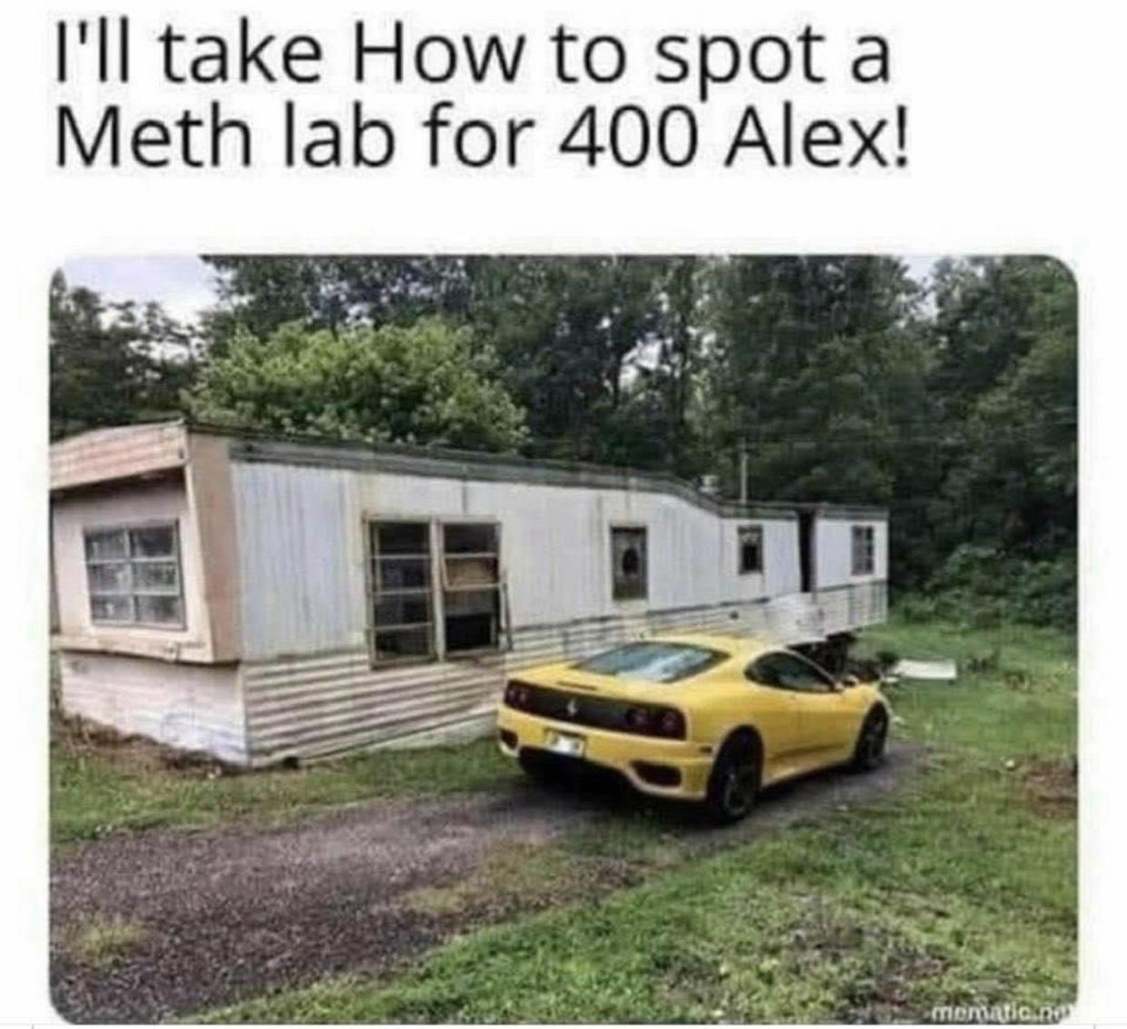 asphalt - I'll take How to spot a Meth lab for 400 Alex! mematian