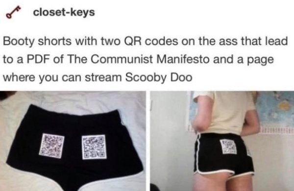 qr code booty shorts - closetkeys Booty shorts with two Qr codes on the ass that lead to a Pdf of The Communist Manifesto and a page where you can stream Scooby Doo