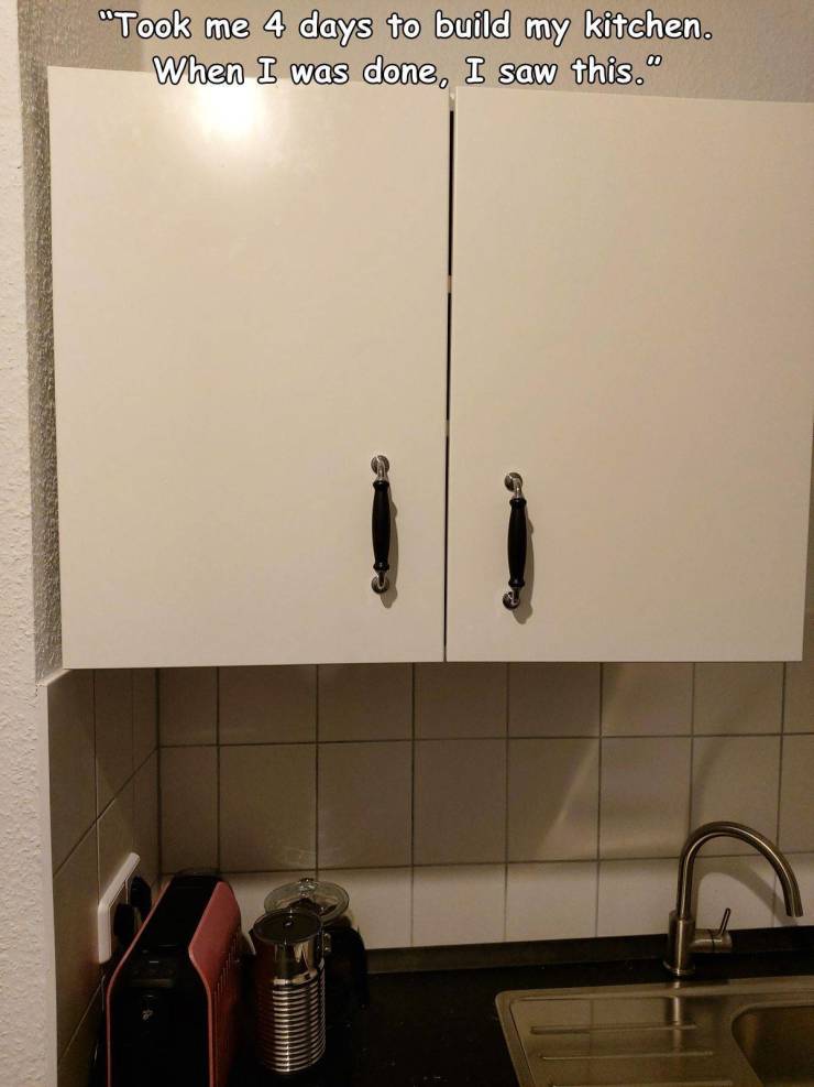 wall - "Took me 4 days to build my kitchen. When I was done, I saw this."