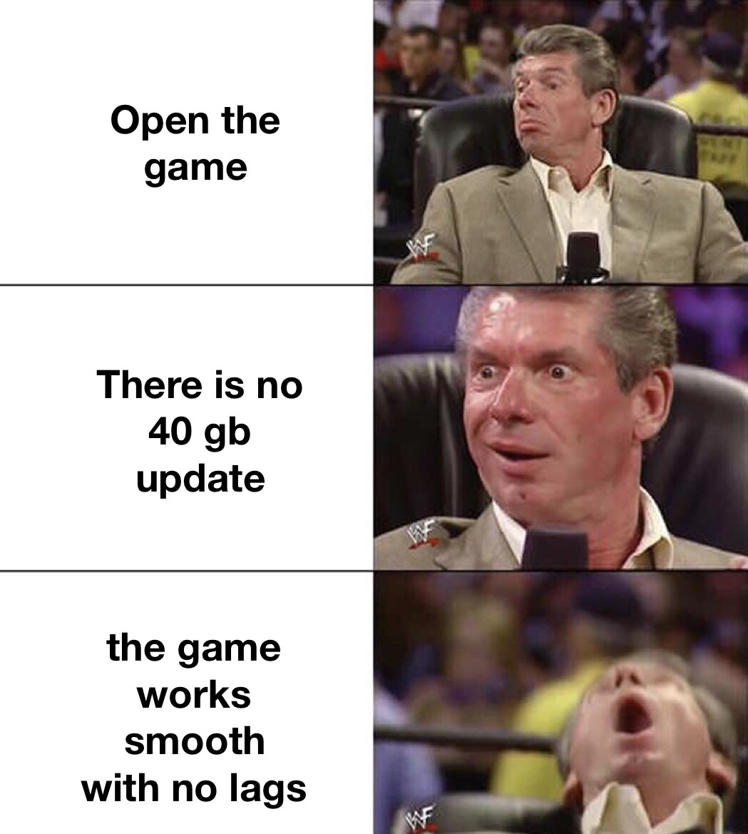programming memes - Open the game There is no 40 gb update the game works smooth with no lags