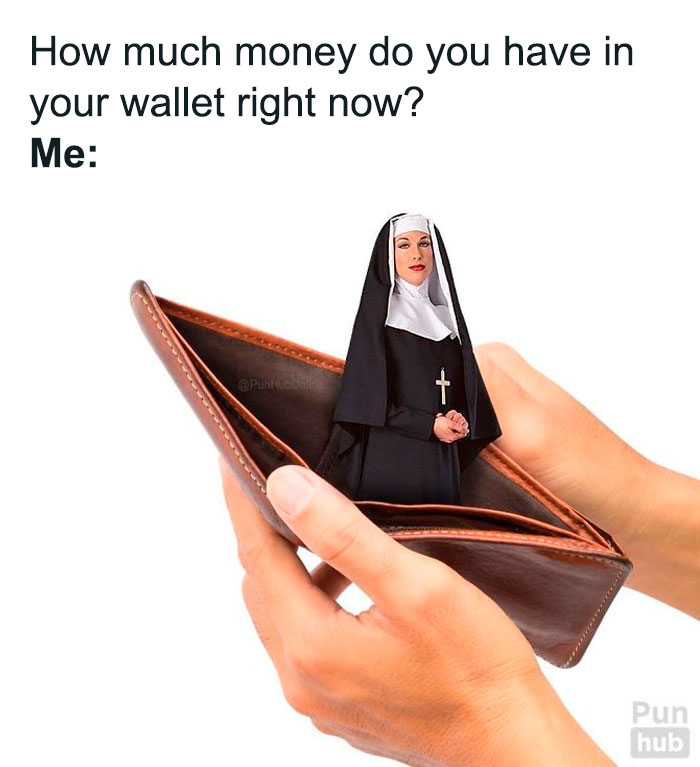 How much money do you have in your wallet right now? nun