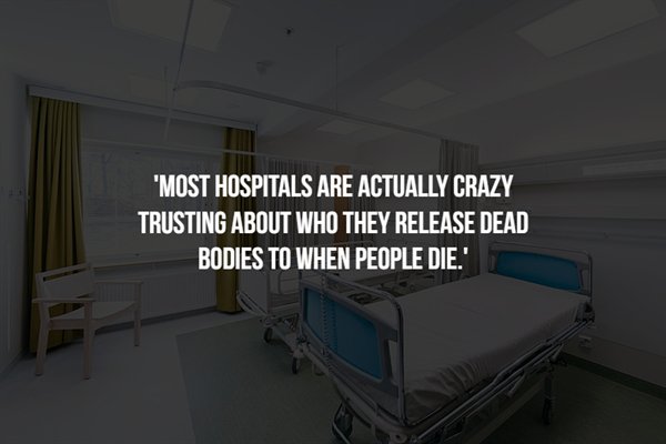 interior design - "Most Hospitals Are Actually Crazy Trusting About Who They Release Dead Bodies To When People Die.'