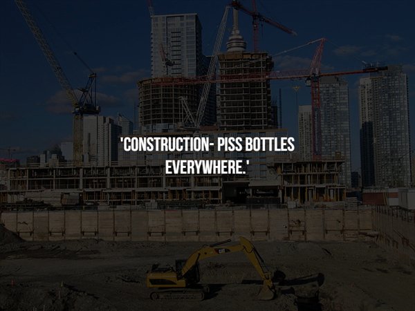 urban area - Construction Piss Bottles Everywhere.'