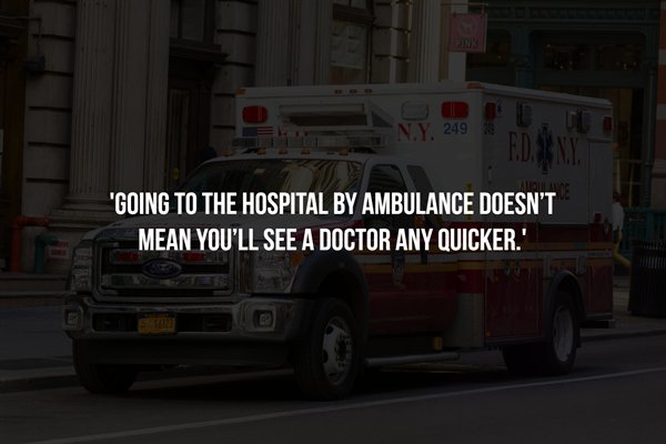 boo squad - N.Y. 249 "Going To The Hospital By Ambulance Doesn'T Mean You'Ll See A Doctor Any Quicker.'