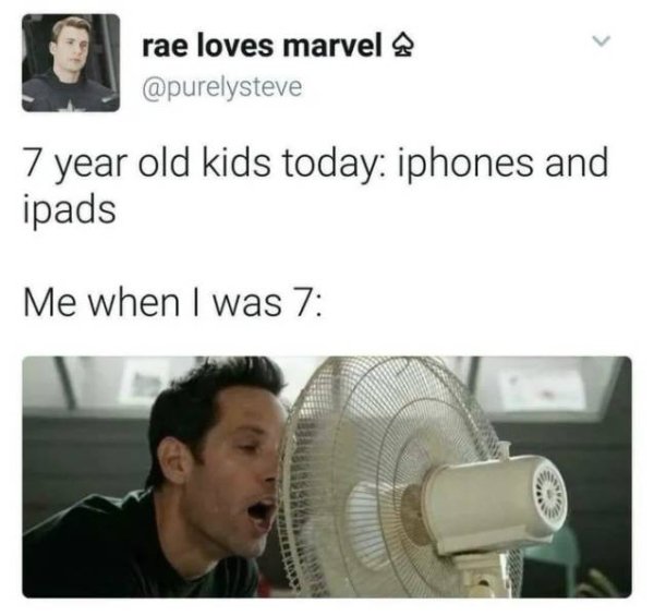 clean funny memes - rae loves marvel 2 7 year old kids today iphones and ipads Me when I was 7