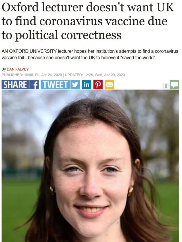 emily cousens - Oxford lecturer doesn't want Uk to find coronavirus vaccine due to political correctness An Oxford University lecturer hopes her institution's attempts to find a coronavirus vaccine fail because she doesn't want the Uk to believe it "saved