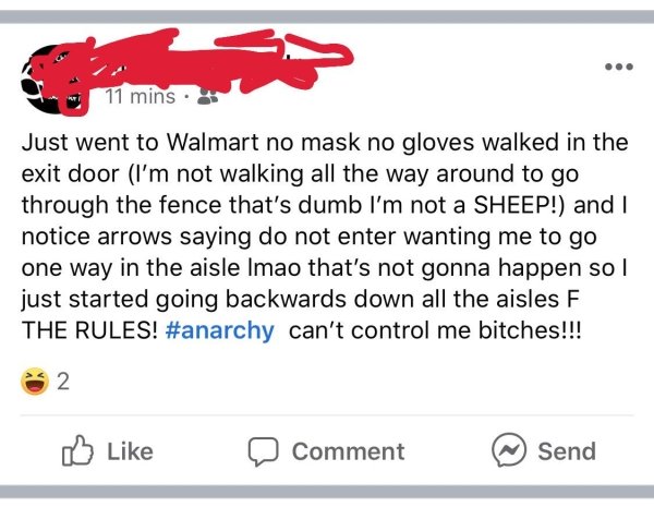 angle - ... 11 mins Just went to Walmart no mask no gloves walked in the exit door I'm not walking all the way around to go through the fence that's dumb I'm not a Sheep! and I notice arrows saying do not enter wanting me to go one way in the aisle Imao t