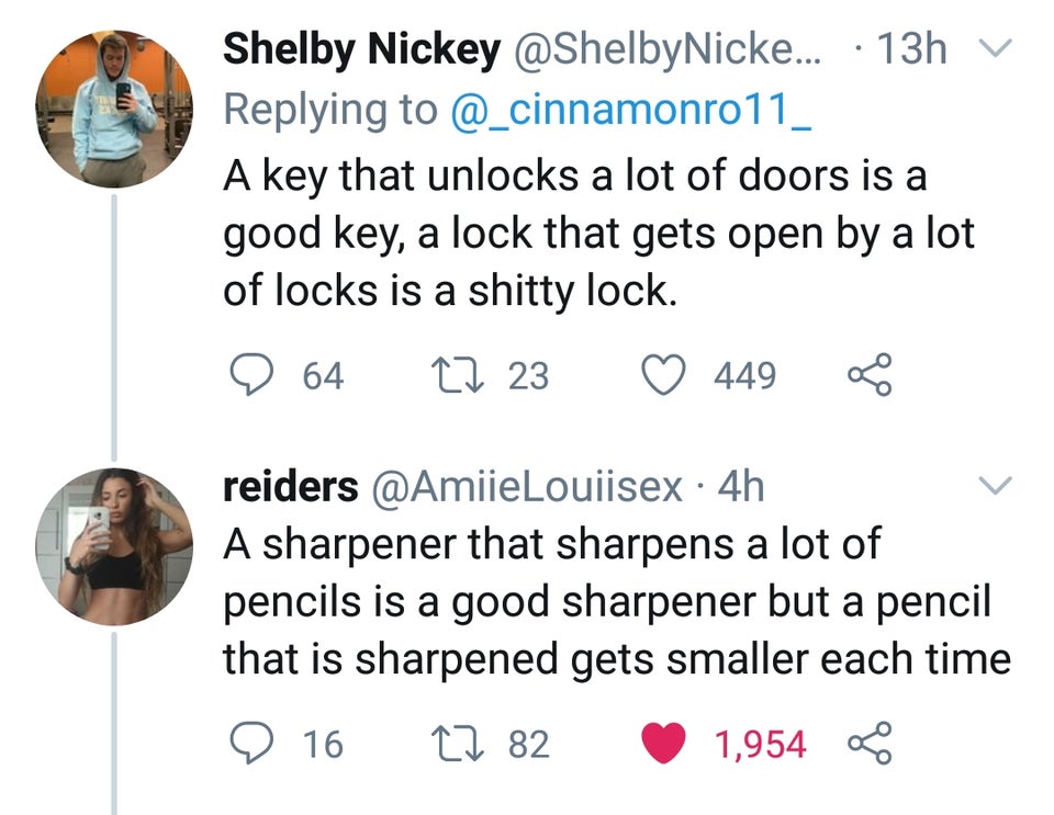 A key that unlocks a lot of doors is a good key, a lock that gets open by a lot of locks is a shitty lock. - a sharpener that sharpens a lot of pencils is a good sharpener but a pencil that is sharpened gets smaller each time