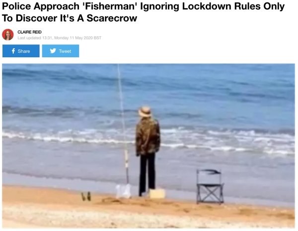 Police Approach 'Fisherman' Ignoring Lockdown Rules Only To Discover It's A Scarecrow Claire Reid Last updated , Monday Bst f Tweet