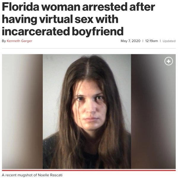 long hair - Florida woman arrested after having virtual sex with incarcerated boyfriend By Kenneth Garger am | Updated A recent mugshot of Noelle Rascati