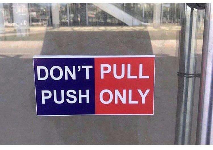 street sign - Don'T Pull Push Only