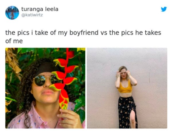 happiness - turanga leela the pics i take of my boyfriend vs the pics he takes of me