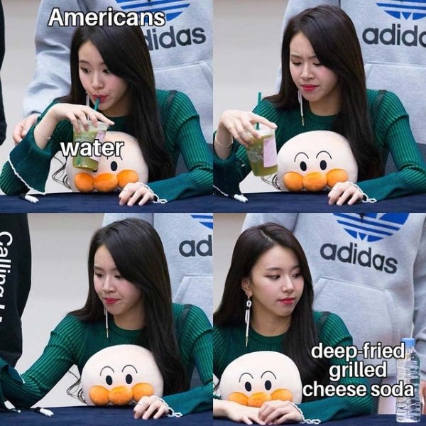 chaeyoung drink meme - Americans Hidas adidc water ad adidas deepfried grilled cheese soda 2