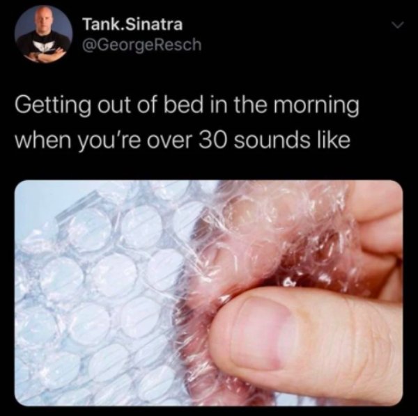 memes about touching my face coronavirus - Tank.Sinatra Getting out of bed in the morning when you're over 30 sounds