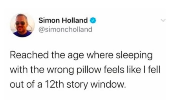 diagram - Simon Holland Reached the age where sleeping with the wrong pillow feels I fell out of a 12th story window.