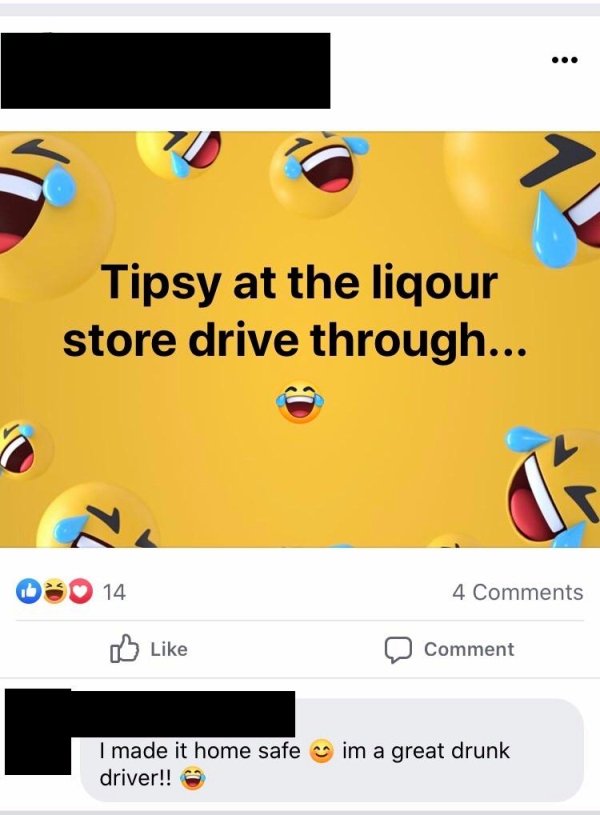 old people facebook crying laughing - Tipsy at the liqour store drive through... 74 0 0 14 4 Comment I made it home safe im a great drunk driver!!