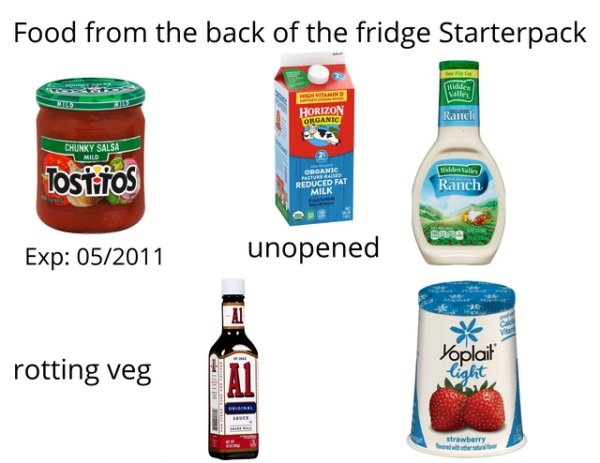 Food from the back of the fridge Starterpack Ilidade Valle Vind Horizon Organic Ranch Chunky Salsa Mild Tosttos Organic Reduced Fat Milk Ranch Om Exp 052011 unopened rotting veg A1 Yoplait light strawberry fond