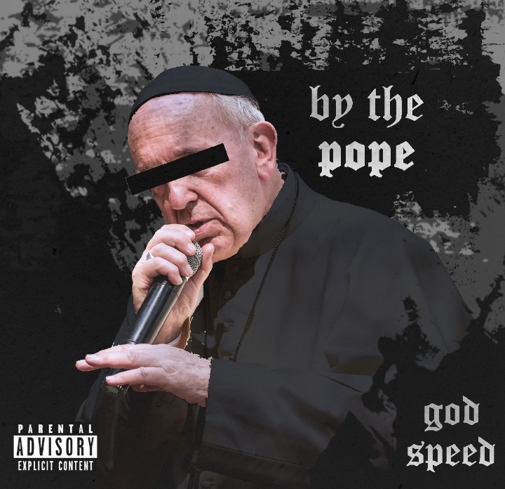 album cover - by the pope god Parental Advisory Explicit Content speed