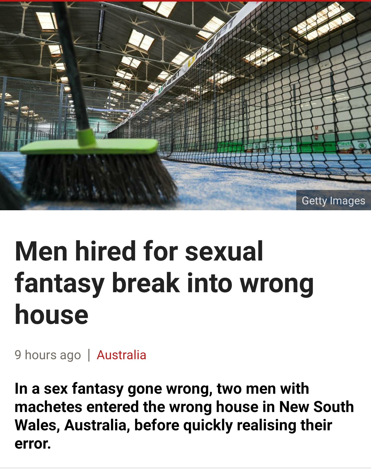 Sexual fantasy - Getty Images Men hired for sexual fantasy break into wrong house 9 hours ago Australia In a sex fantasy gone wrong, two men with machetes entered the wrong house in New South Wales, Australia, before quickly realising their error.