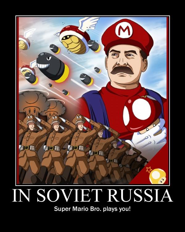 communist russia meme - M In Soviet Russia Super Mario Bro. plays you!