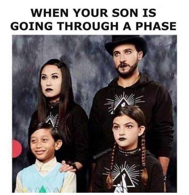 it's just a phase mom - When Your Son Is Going Through A Phase camoms