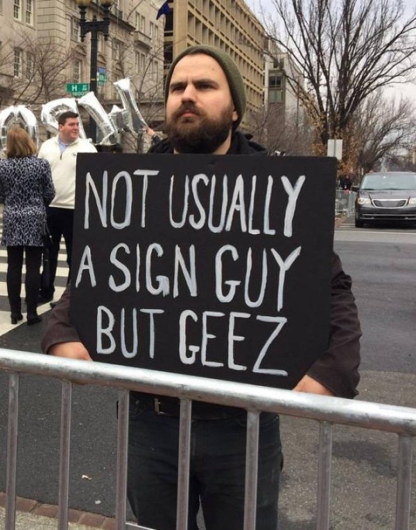 i m not usually a sign guy - 1600 Not Usually Da Sign Guy But Geez