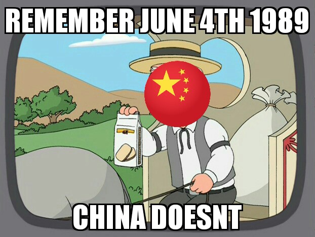 austin is gay meme - Remember June 4TH 1989 China Doesnt