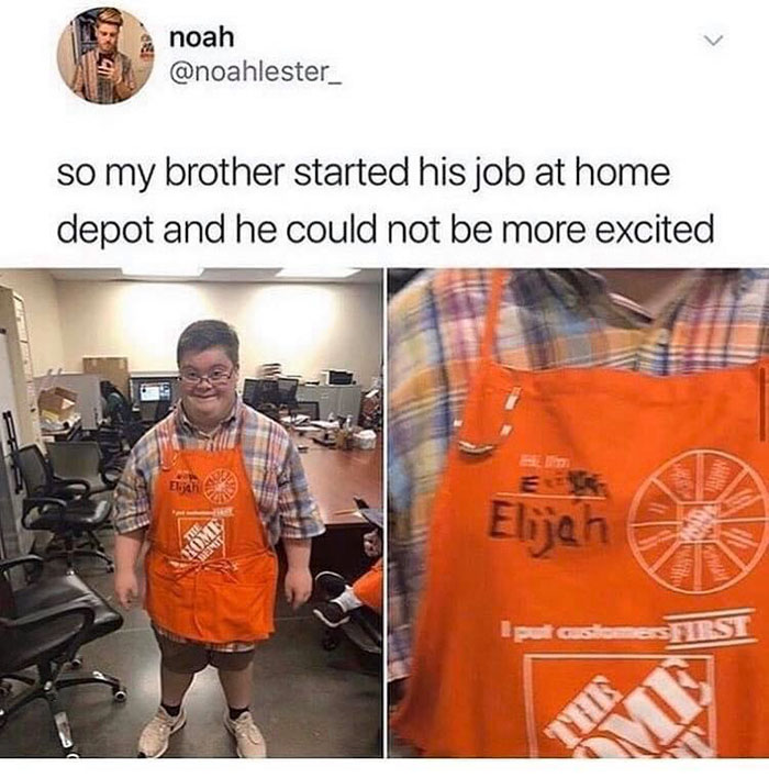 home depot memes - noah so my brother started his job at home depot and he could not be more excited Elijah E Elijah Home Denne www I put customes Rst Tn Me