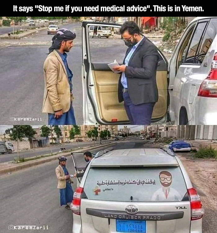 family car - It says "Stop me if you need medical advice". This is in Yemen. skaremZarii @ Maula na Land Cruiser Praco Lokarem Zarii 12644