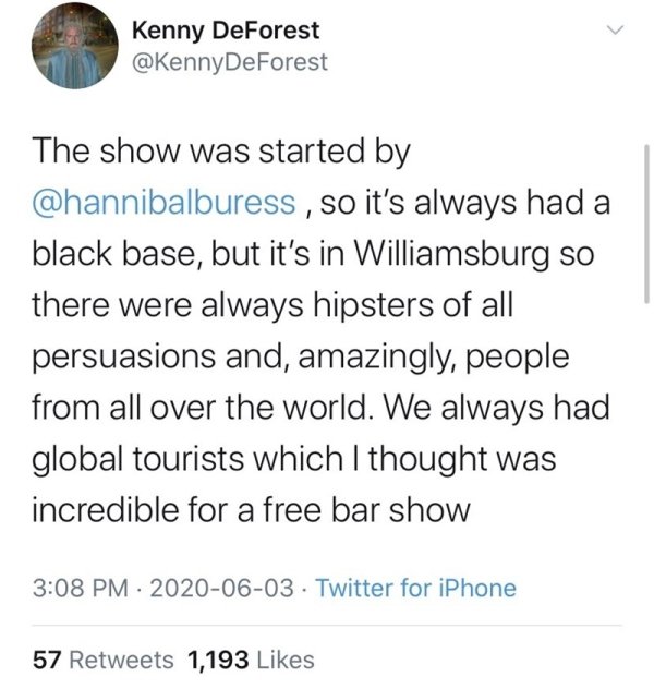 andrew yang tweets spirit - Kenny DeForest DeForest The show was started by , so it's always had a black base, but it's in Williamsburg so there were always hipsters of all persuasions and, amazingly, people from all over the world. We always had global t