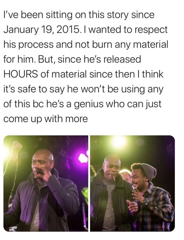 conversation - I've been sitting on this story since . I wanted to respect his process and not burn any material for him. But, since he's released Hours of material since then I think it's safe to say he won't be using any of this bc he's a genius who can