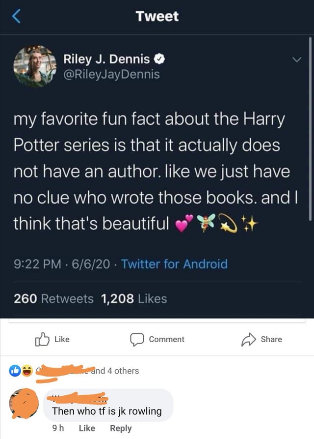 uber tweet - Tweet Riley J. Dennis Dennis my favorite fun fact about the Harry Potter series is that it actually does not have an author. we just have no clue who wrote those books. and I think that's beautiful 6620 Twitter for Android 260 1,208 Comment a
