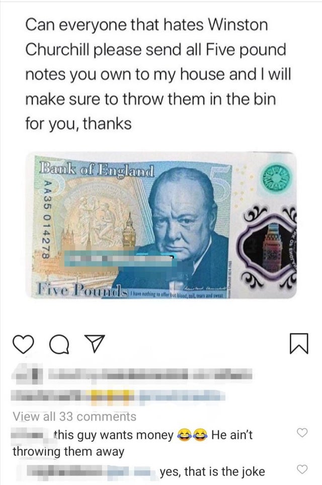 winston churchill - Can everyone that hates Winston Churchill please send all Five pound notes you own to my house and I will make sure to throw them in the bin for you, thanks Bank of England AA35 014278 Five Pounds Thanthing is er but botol B View all 3