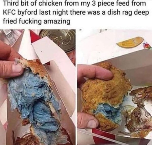 kfc fried rag - Third bit of chicken from my 3 piece feed from Kfc byford last night there was a dish rag deep fried fucking amazing