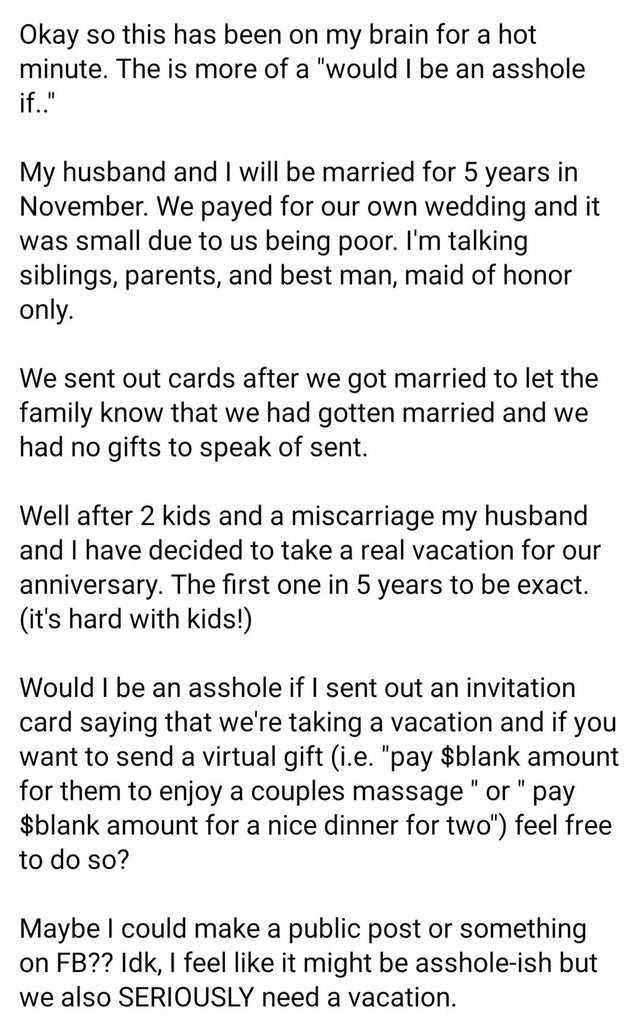 document - Okay so this has been on my brain for a hot minute. The is more of a "would I be an asshole if.." My husband and I will be married for 5 years in November. We payed for our own wedding and it was small due to us being poor. I'm talking siblings