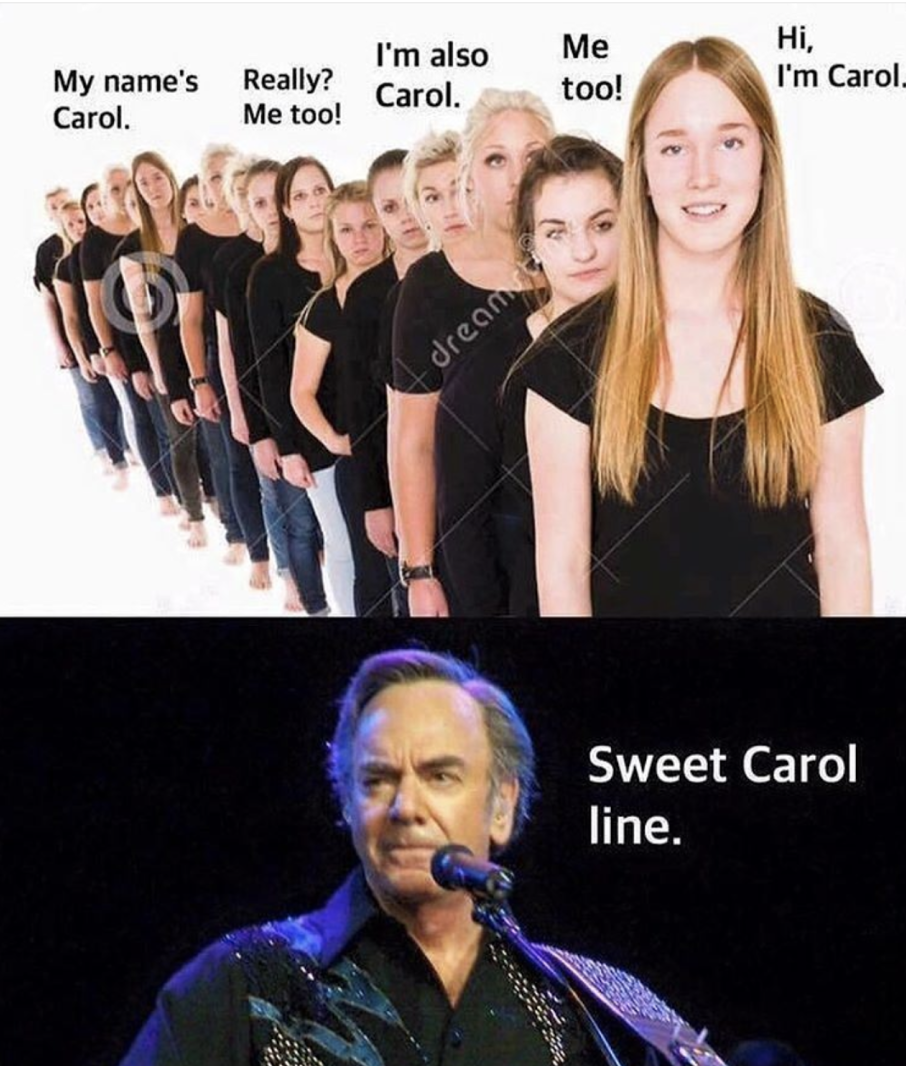 sweet carol line - I'm also Carol. My name's Really? Carol. Me too! Me too! Hi, I'm Carol dreams Sweet Carol line.
