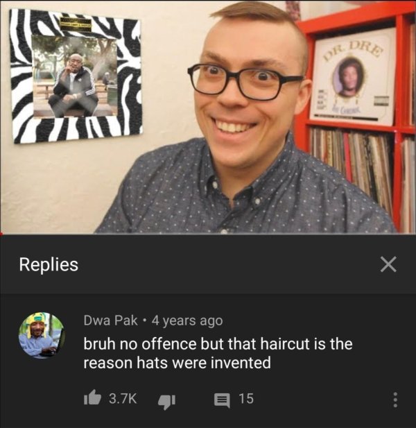 anthony fantano with hair - Dre Replies X Dwa Pak 4 years ago bruh no offence but that haircut is the reason hats were invented 4 15