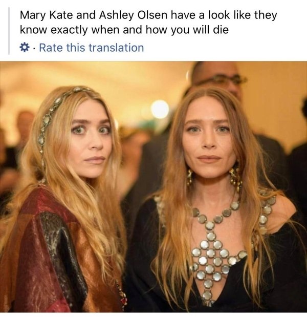 mary kate olsen and ashley olsen - Mary Kate and Ashley Olsen have a look they know exactly when and how you will die Rate this translation