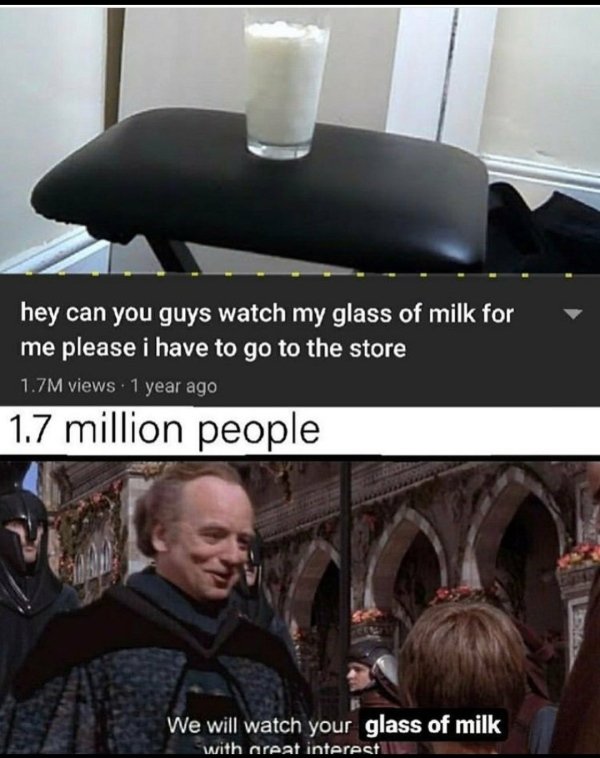 best ok boomer memes - hey can you guys watch my glass of milk for me please i have to go to the store 1.7M views 1 year ago 1.7 million people We will watch your glass of milk with areat interest