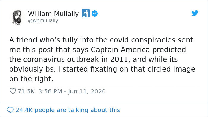 hilarious insults - William Mullally ut A friend who's fully into the covid conspiracies sent me this post that says Captain America predicted the coronavirus outbreak in 2011, and while its obviously bs, I started fixating on that circled image on the ri