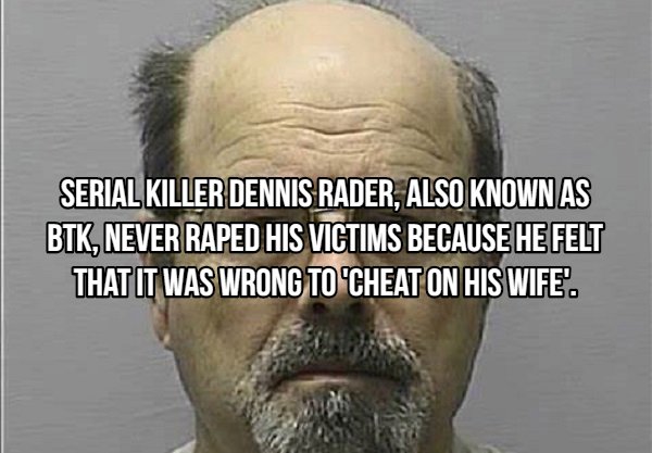 moving company - Serial Killer Dennis Rader, Also Known As Btk, Never Raped His Victims Because He Felt That It Was Wrong To 'Cheat On His Wife'.