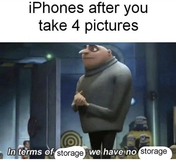 iPhones after you take 4 pictures In terms of storage we have no storage
