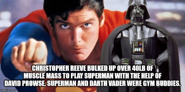 Christopher Reeve Bulked Up Over 40LB Of Muscle Mass To Play Superman With The Help Of David Prowse. Superman And Darth Vader Were Gym Buddies.