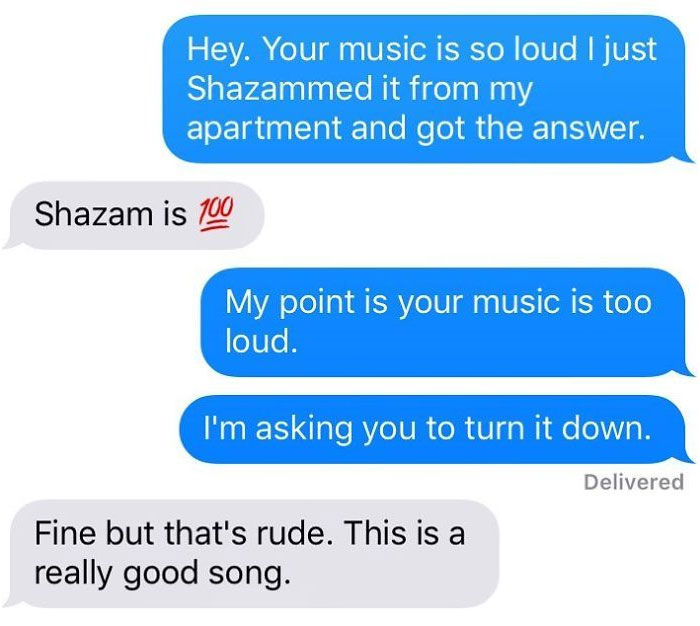 bestie matching - Hey. Your music is so loud I just Shazammed it from my apartment and got the answer. Shazam is 100 My point is your music is too loud. I'm asking you to turn it down. Delivered Fine but that's rude. This is a really good song.